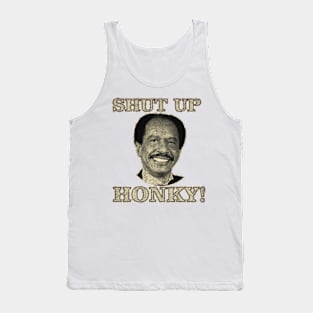 shut up honky! 2#7 Tank Top